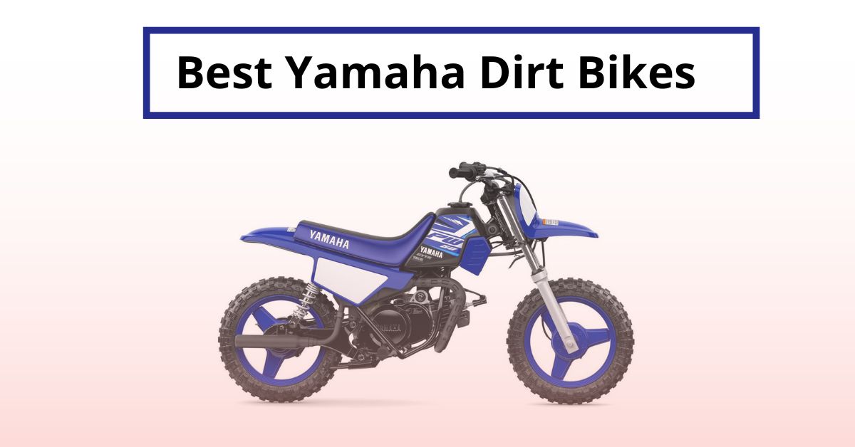 best yamaha dirt bikes